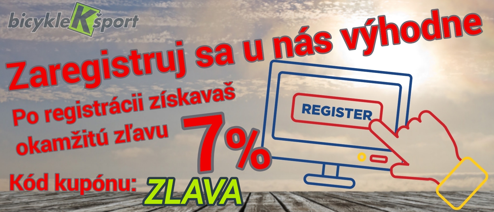 7% ZĽAVA za registráciu